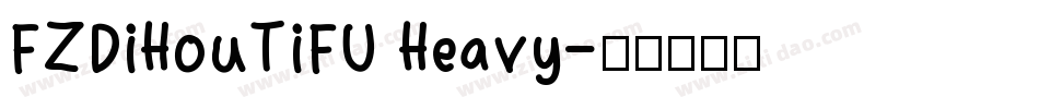 FZDiHouTiFU Heavy字体转换